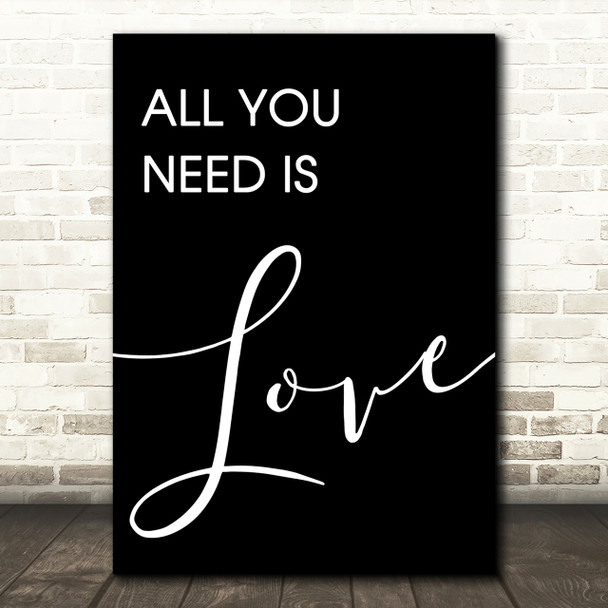 Black Beatles All You Need Is Love Song Lyric Quote Print