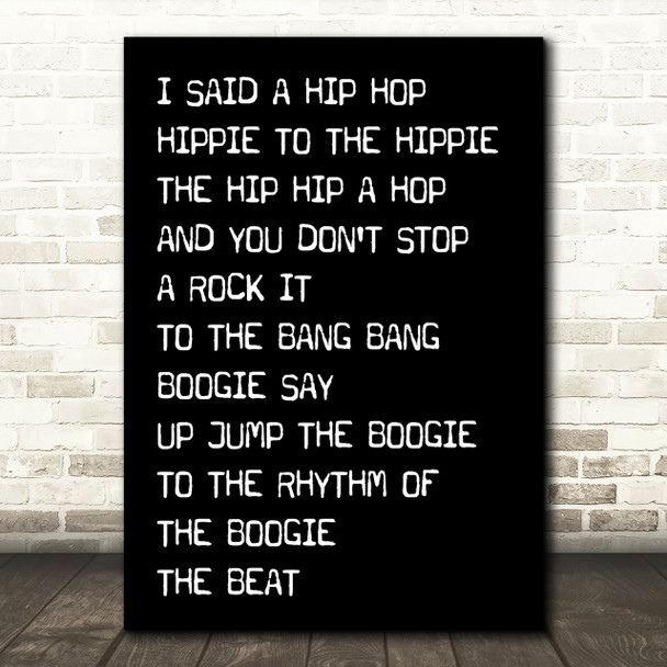 Black Rappers Delight White & Black I Said Hip Hop Song Lyric Quote Print