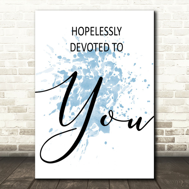 Blue Grease Hopelessly Devoted Song Lyric Quote Print