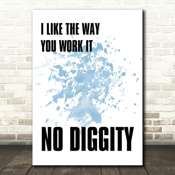 Blue I Like The Way You Work It No Diggity Song Lyric Quote Print