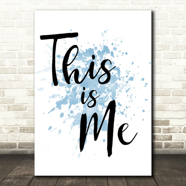 Blue The Greatest Showman This Is Me Song Lyric Quote Print