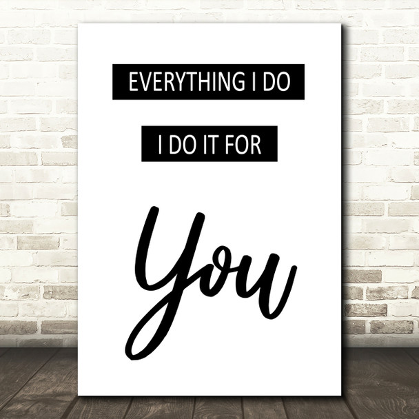 Bryan Adams Everything I do Song Lyric Quote Print