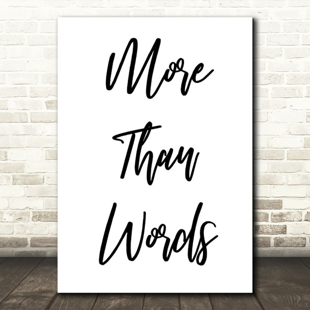 Extreme More Than Words Song Lyric Quote Print