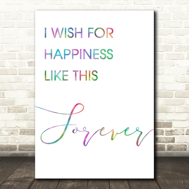 Rainbow The Greatest Showman Happiness Like This Forever Song Lyric Quote Print
