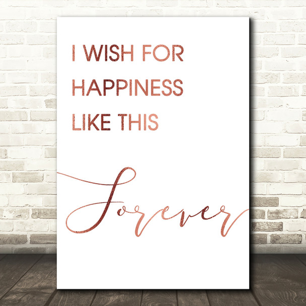 Rose Gold The Greatest Showman Happiness Like This Forever Lyric Quote Print