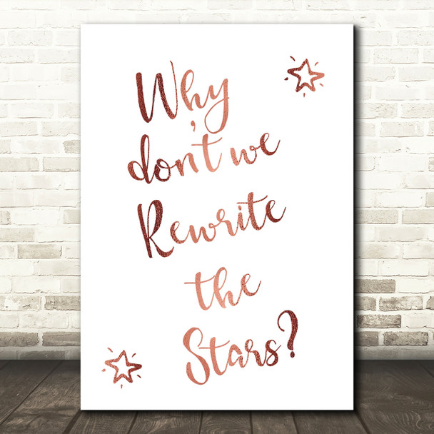 Rose Gold The Greatest Showman Rewrite The Stars Song Lyric Quote Print