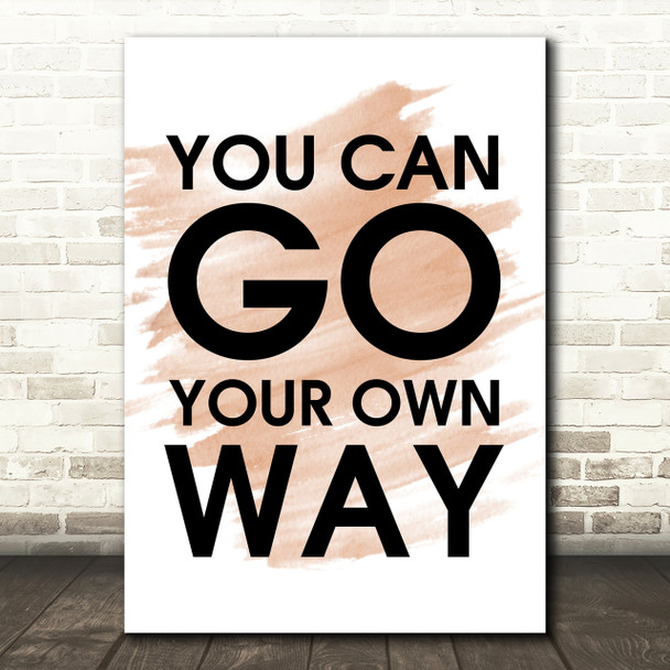 Watercolour Fleetwood Mac You Can Go Your Own Way Song Lyric Quote Print