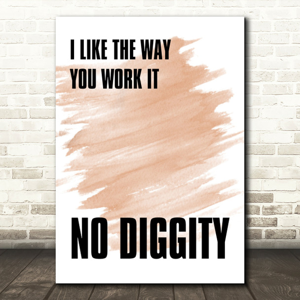 Watercolour I Like The Way You Work It No Diggity Song Lyric Quote Print