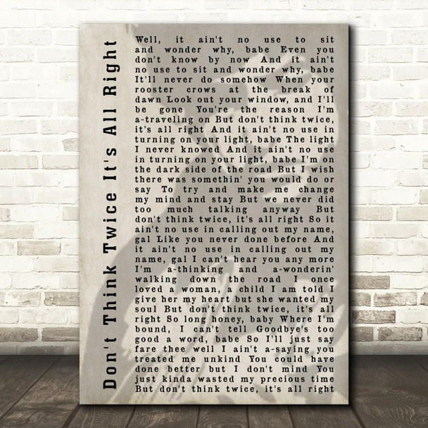 Bob Dylan Don't Think Twice It's All Right Shadow Song Lyric Quote Print