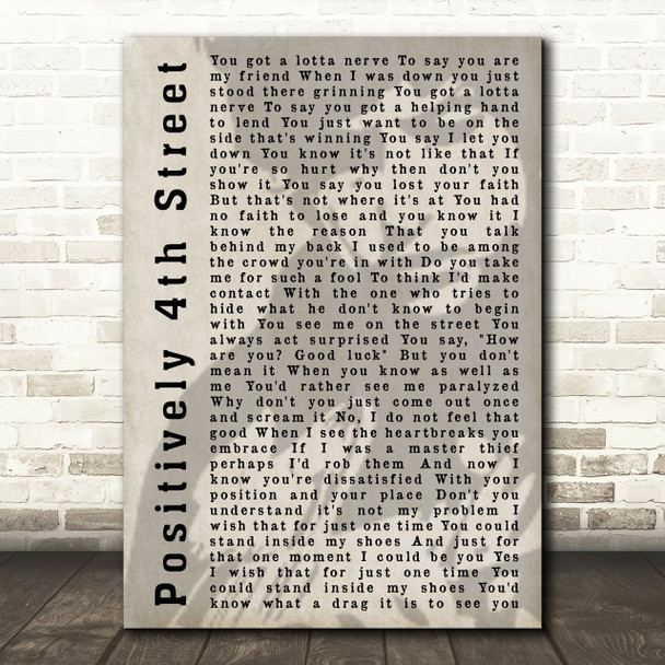 Bob Dylan Positively 4th Street Shadow Song Lyric Quote Print