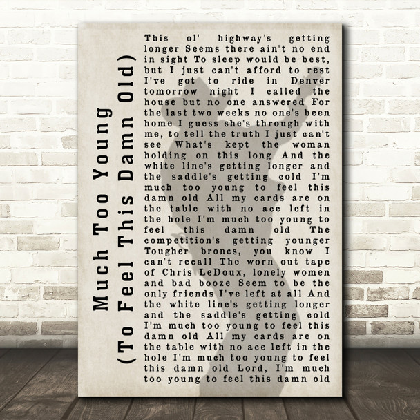 Garth Brooks Much Too Young (To Feel This Damn Old) Shadow Song Lyric Print