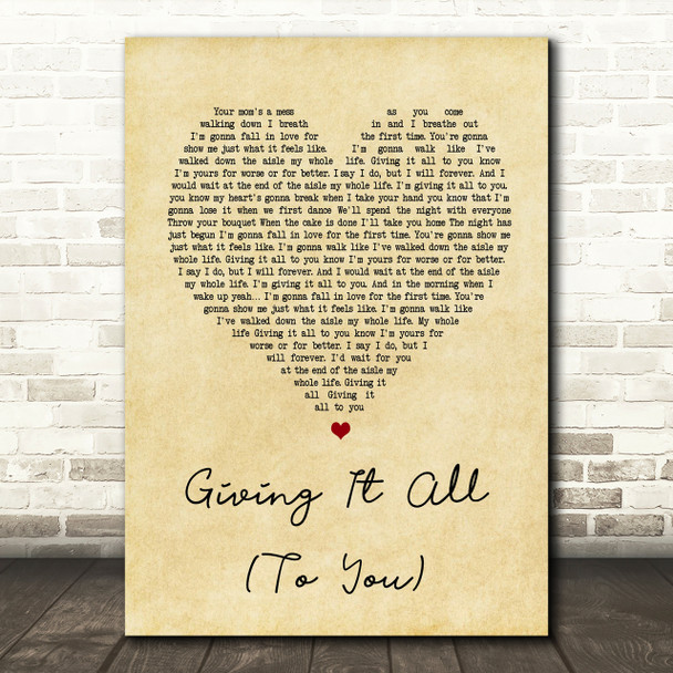 Haley & Michaels Giving It All (To You) Vintage Heart Song Lyric Quote Print