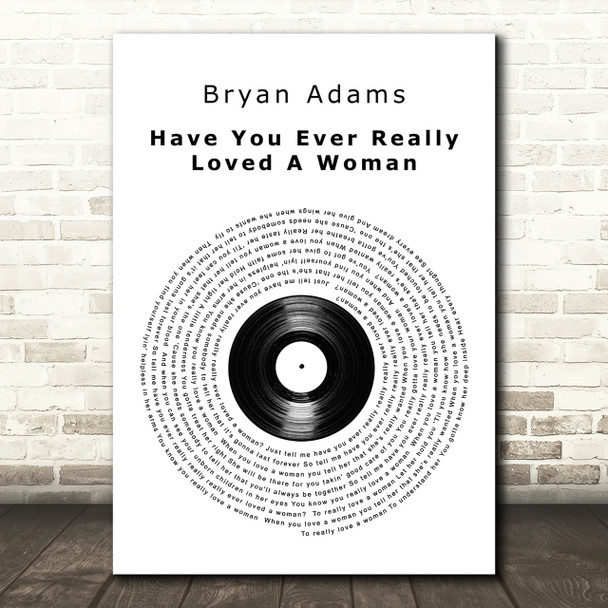 Bryan Adams Have You Ever Really Loved A Woman Vinyl Record Song Lyric Quote Print