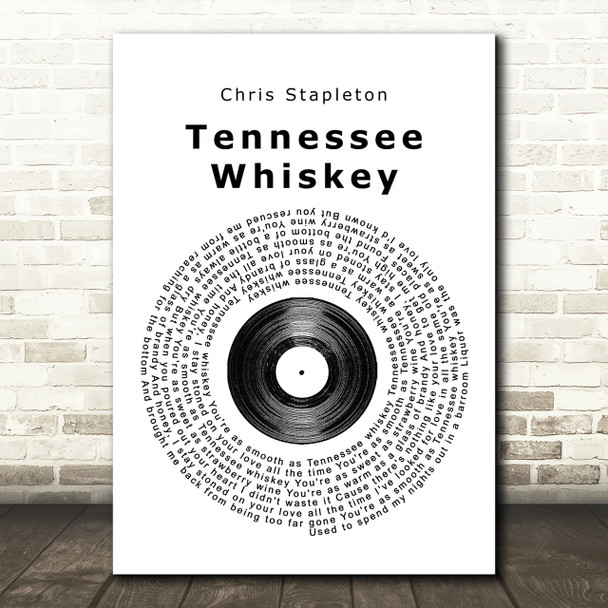 Chris Stapleton Tennessee Whiskey Vinyl Record Song Lyric Quote Print