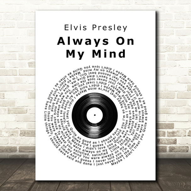 Elvis Presley Always On My Mind Vinyl Record Song Lyric Quote Print