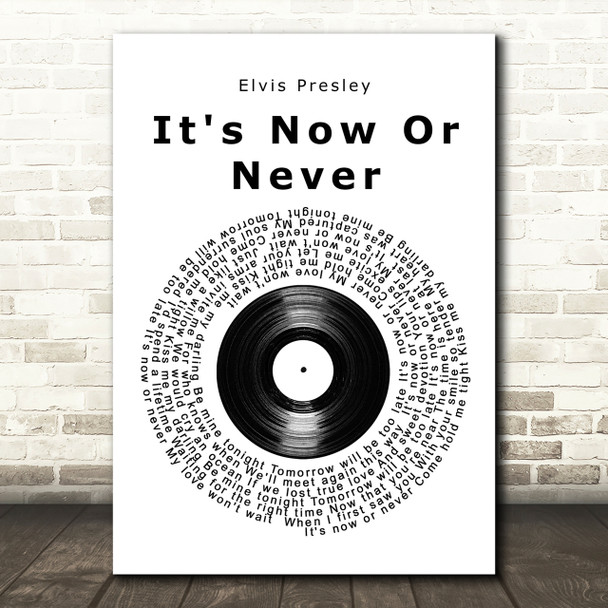 Elvis Presley It's Now Or Never Vinyl Record Song Lyric Quote Print
