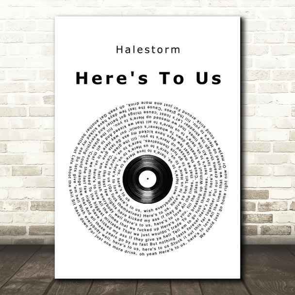 Halestorm Here's To Us Vinyl Record Song Lyric Quote Print