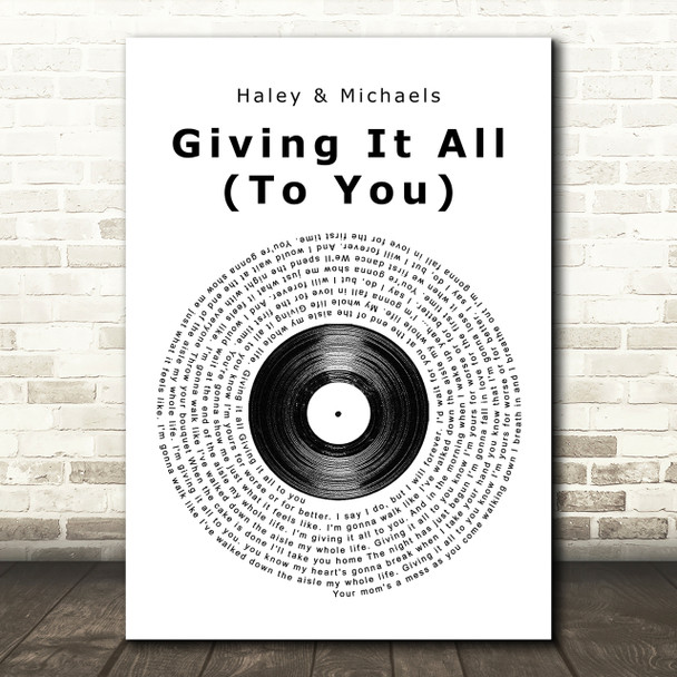 Haley & Michaels Giving It All (To You) Vinyl Record Song Lyric Quote Print