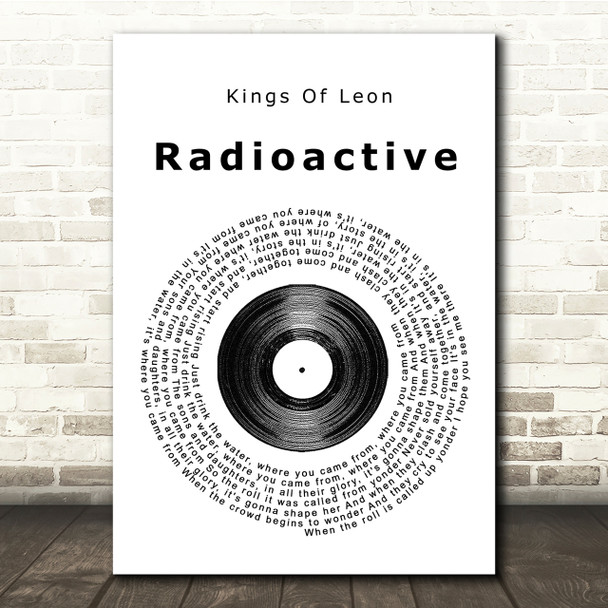 Kings Of Leon Radioactive Vinyl Record Song Lyric Quote Print