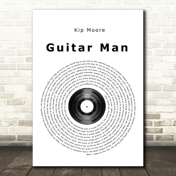 Kip Moore Guitar Man Vinyl Record Song Lyric Quote Print
