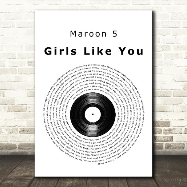 Maroon 5 Girls Like You Vinyl Record Song Lyric Quote Print