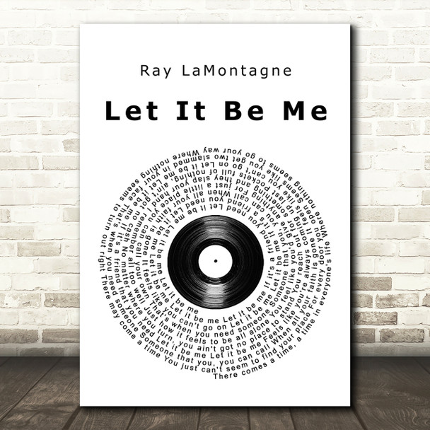 Ray LaMontagne Let It Be Me Vinyl Record Song Lyric Quote Print