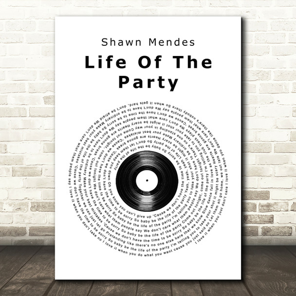 Shawn Mendes Life Of The Party Vinyl Record Song Lyric Quote Print