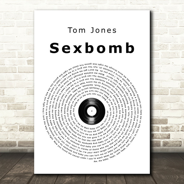 Tom Jones Sexbomb Vinyl Record Song Lyric Quote Print