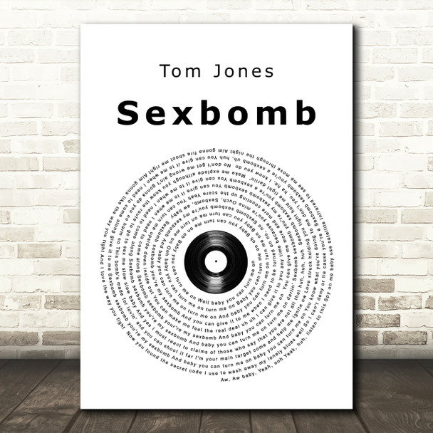 Tom Jones Sexbomb Vinyl Record Song Lyric Quote Print