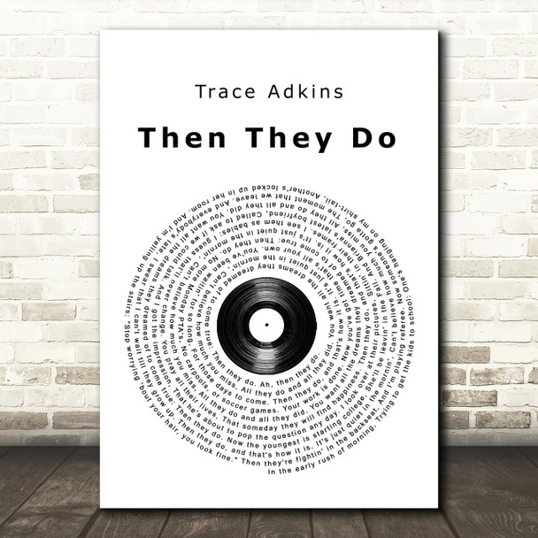 Trace Adkins Then They Do Vinyl Record Song Lyric Quote Print