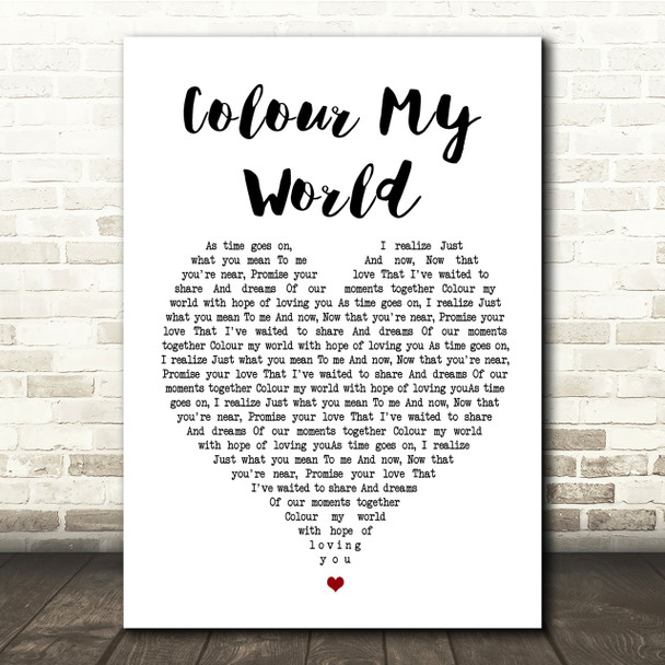 Chicago Colour My World White Heart Song Lyric Quote Print