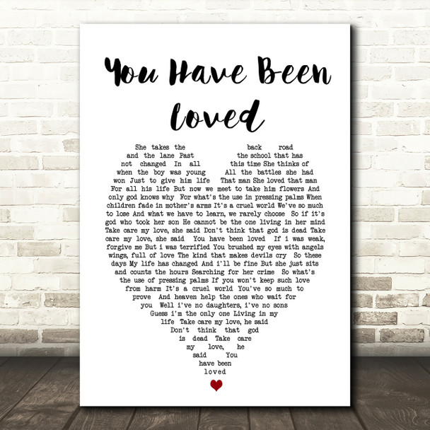 George Michael You Have Been Loved Heart Song Lyric Quote Print