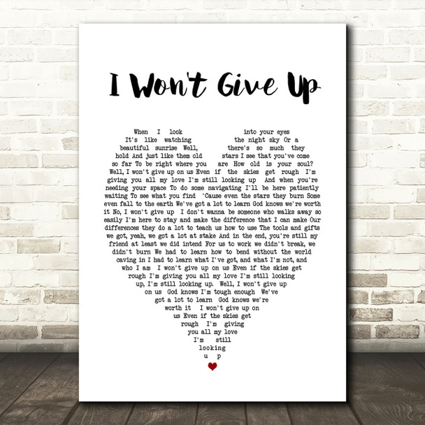 I Won't Give Up Jason Mraz Heart Song Lyric Quote Print