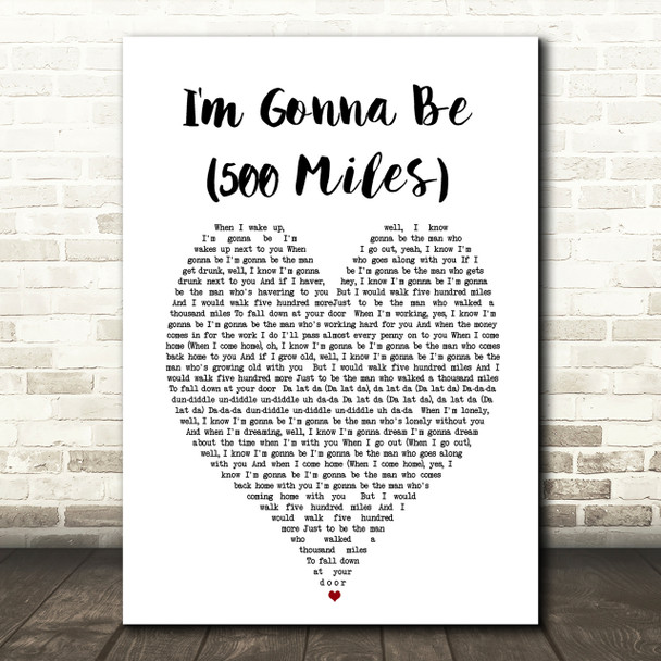 I'm Gonna Be 500 Miles The Proclaimers Heart Song Lyric Quote Print