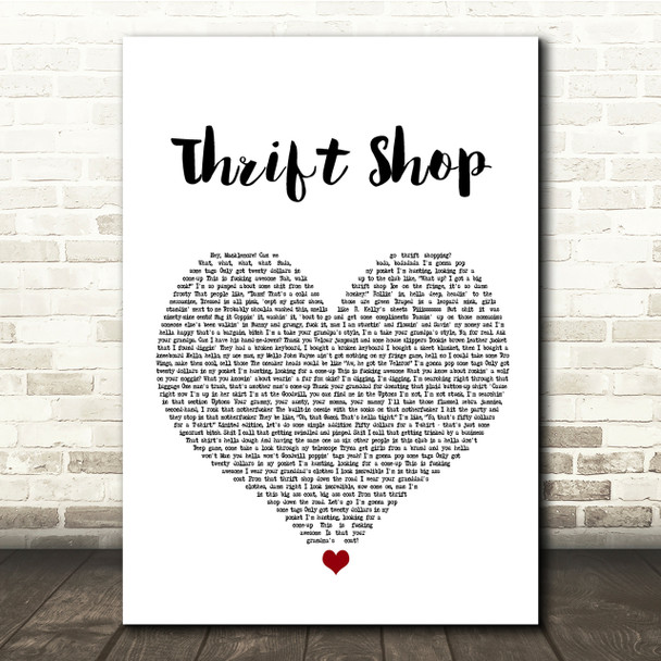 Macklemore & Ryan Lewis Thrift Shop White Heart Song Lyric Quote Print