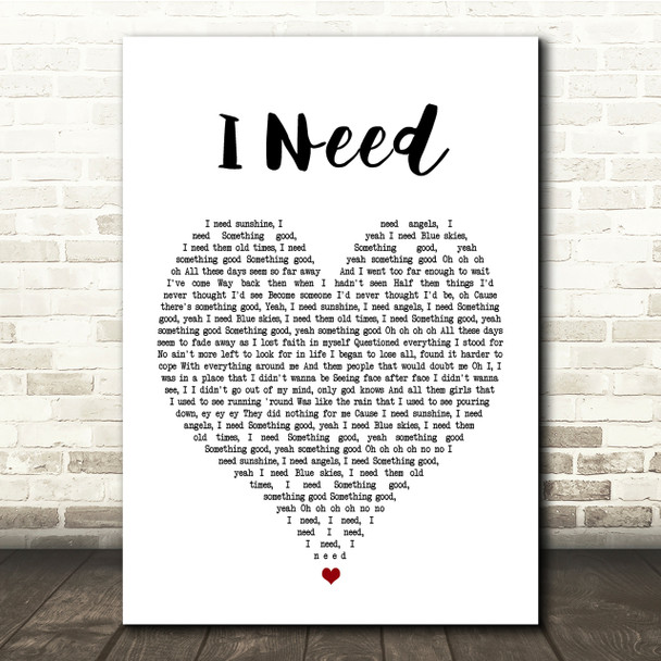 Maverick Sabre I Need White Heart Song Lyric Quote Print