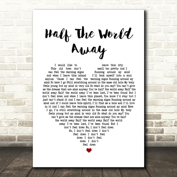 Oasis Half The World Away Heart Song Lyric Quote Print