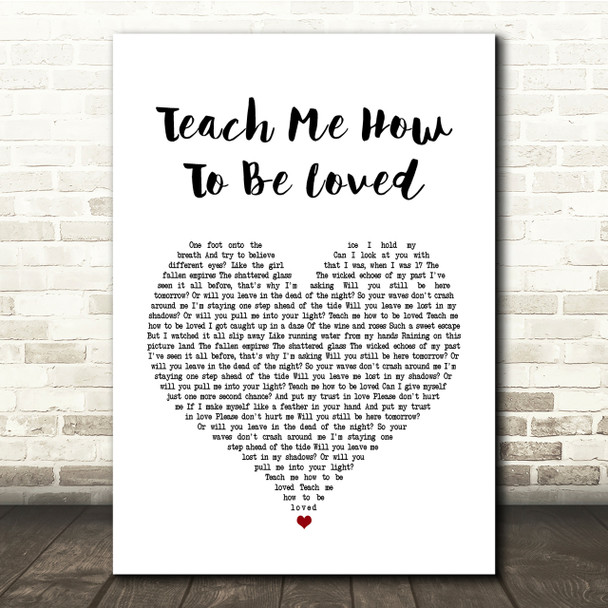 Rebecca Ferguson Teach Me How To Be Loved White Heart Song Lyric Quote Print