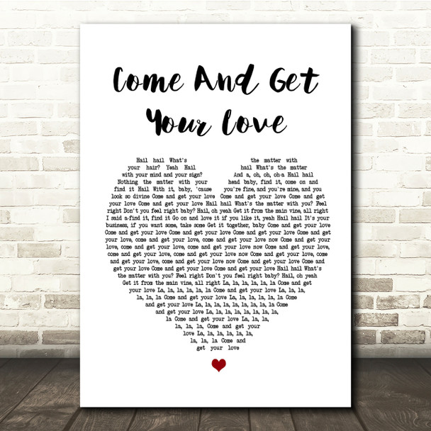 Redbone Come And Get Your Love White Heart Song Lyric Quote Print