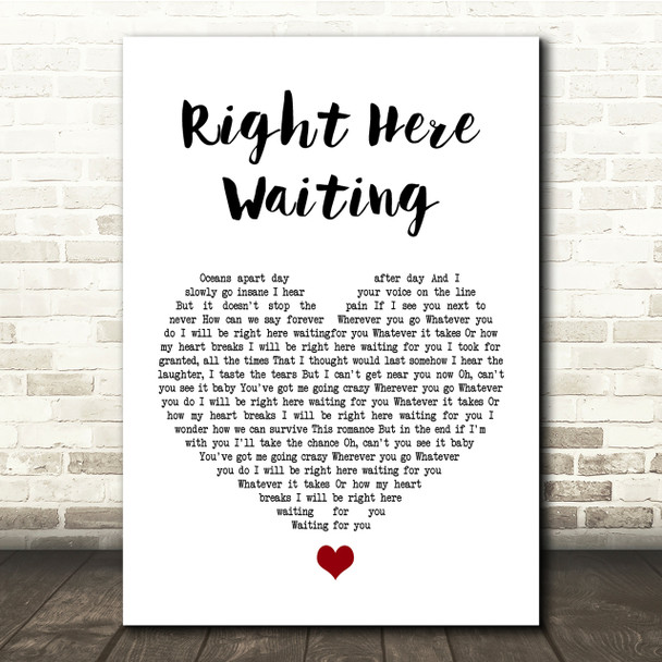 Richard Marx Right Here Waiting White Heart Song Lyric Quote Print