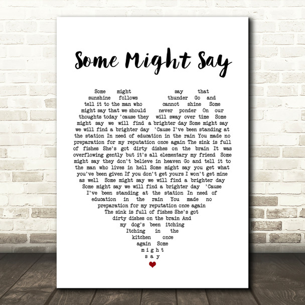 Some Might Say Oasis Heart Quote Song Lyric Print