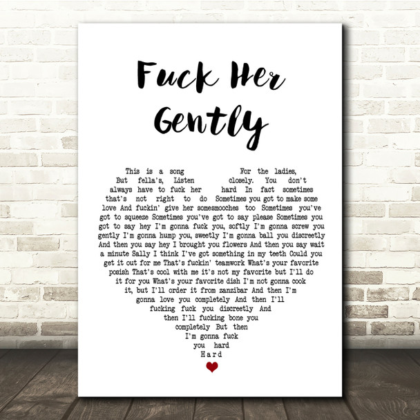 Tenacious D Fuck Her Gently White Heart Song Lyric Quote Print