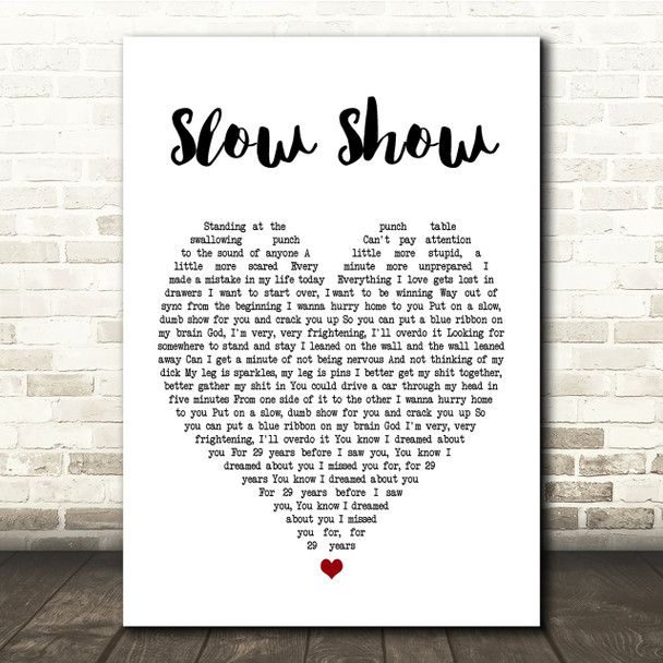 The National Slow Show White Heart Song Lyric Quote Print