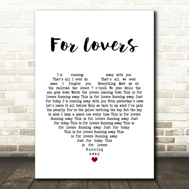 Wolfman ft Peter Doherty For Lovers White Heart Song Lyric Quote Print