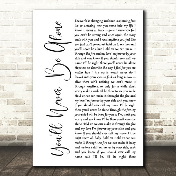 Anastacia You'll Never Be Alone White Script Song Lyric Quote Print