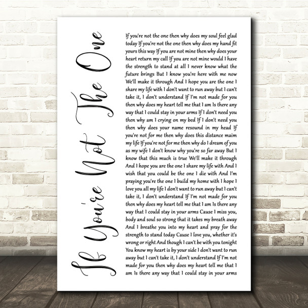 Daniel Bedingfield If You're Not The One White Script Song Lyric Quote Print