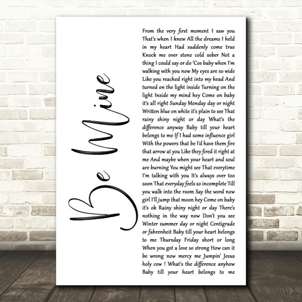 David Gray Be Mine White Script Song Lyric Quote Print