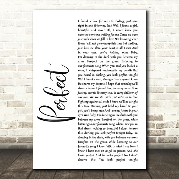 Ed Sheeran & Beyonce Perfect White Script Song Lyric Quote Print