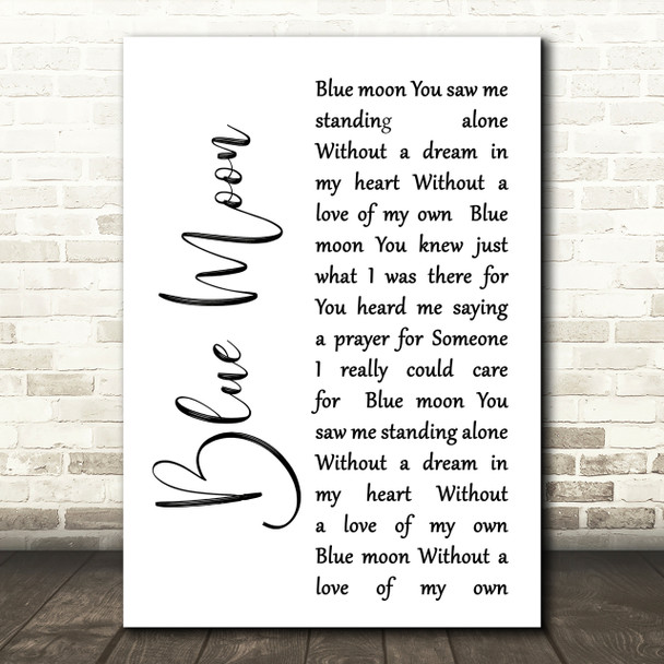 Elvis Presley Blue Moon White Script Song Lyric Quote Print