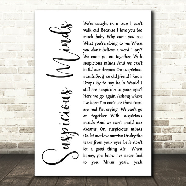 Elvis Presley Suspicious Minds White Script Song Lyric Quote Print